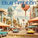 Blue Ambition - The Missing Tracks