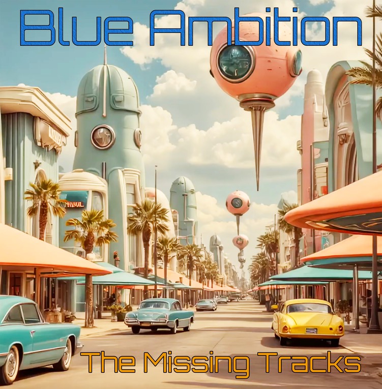 Blue Ambition - The Missing Tracks